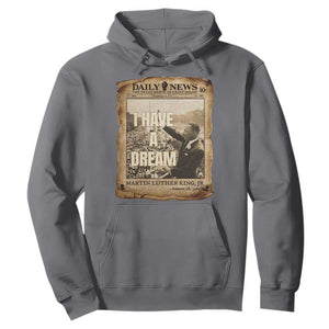 I Have A Dream Martin Luther King MLK Day Hoodie March On Washington Black History TS11 Charcoal Print Your Wear