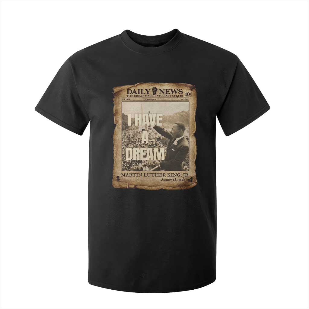 I Have A Dream Martin Luther King MLK Day T Shirt For Kid March On Washington Black History TS11 Black Print Your Wear