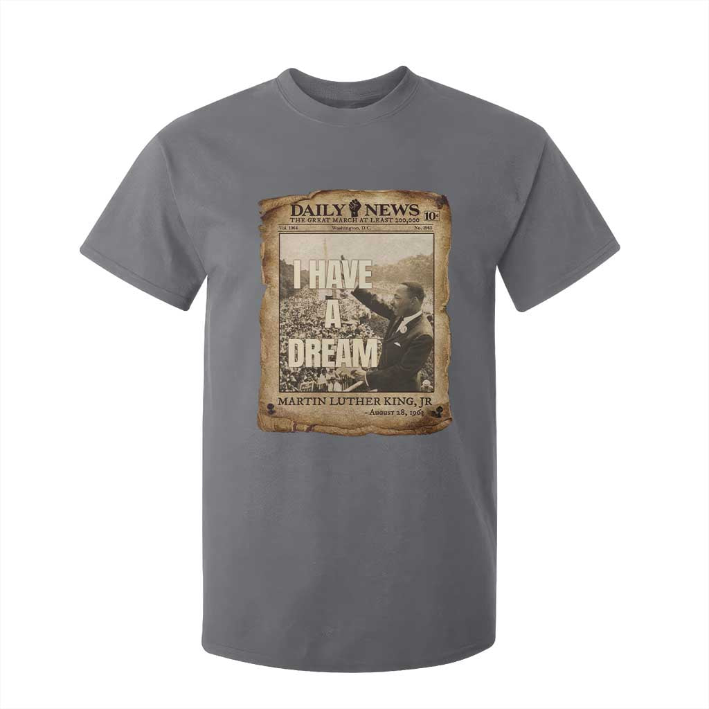 I Have A Dream Martin Luther King MLK Day T Shirt For Kid March On Washington Black History TS11 Charcoal Print Your Wear