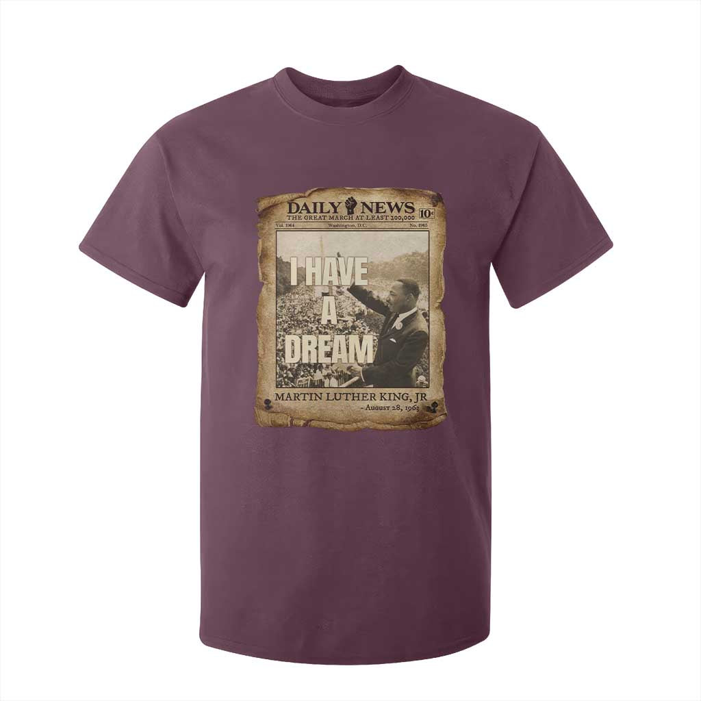 I Have A Dream Martin Luther King MLK Day T Shirt For Kid March On Washington Black History TS11 Maroon Print Your Wear