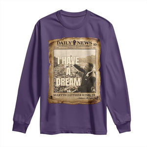 I Have A Dream Martin Luther King MLK Day Long Sleeve Shirt March On Washington Black History TS11 Purple Print Your Wear