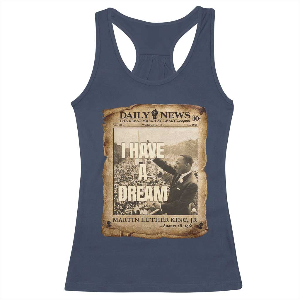 I Have A Dream Martin Luther King MLK Day Racerback Tank Top March On Washington Black History TS11 Navy Print Your Wear