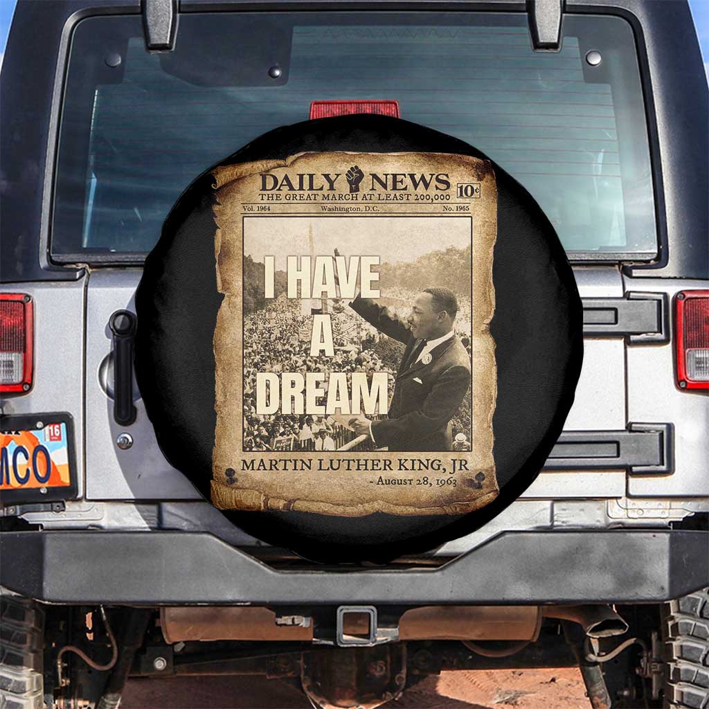 I Have A Dream Martin Luther King MLK Day Spare Tire Cover March On Washington Black History TS11 No hole Black Print Your Wear