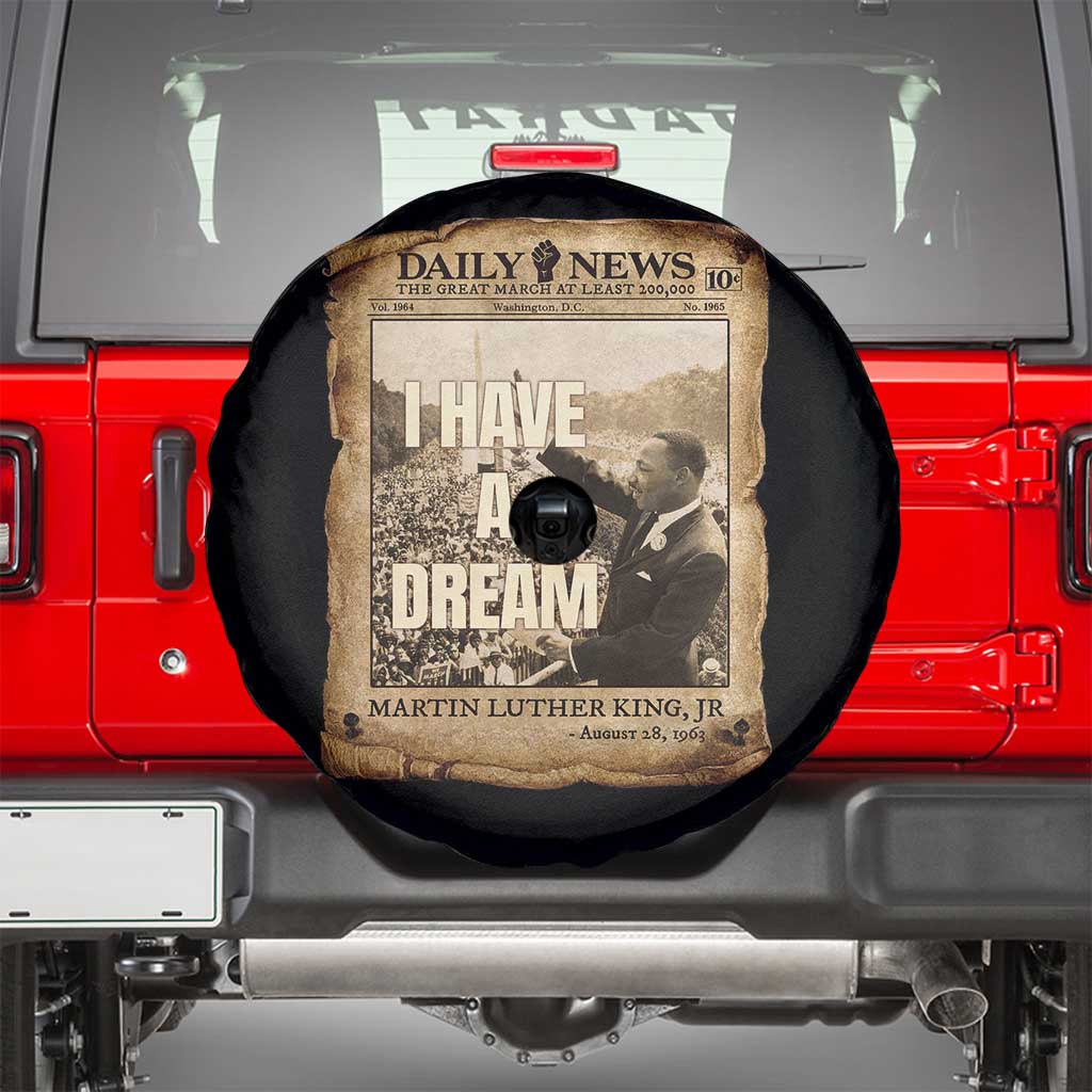 I Have A Dream Martin Luther King MLK Day Spare Tire Cover March On Washington Black History TS11 Black Print Your Wear