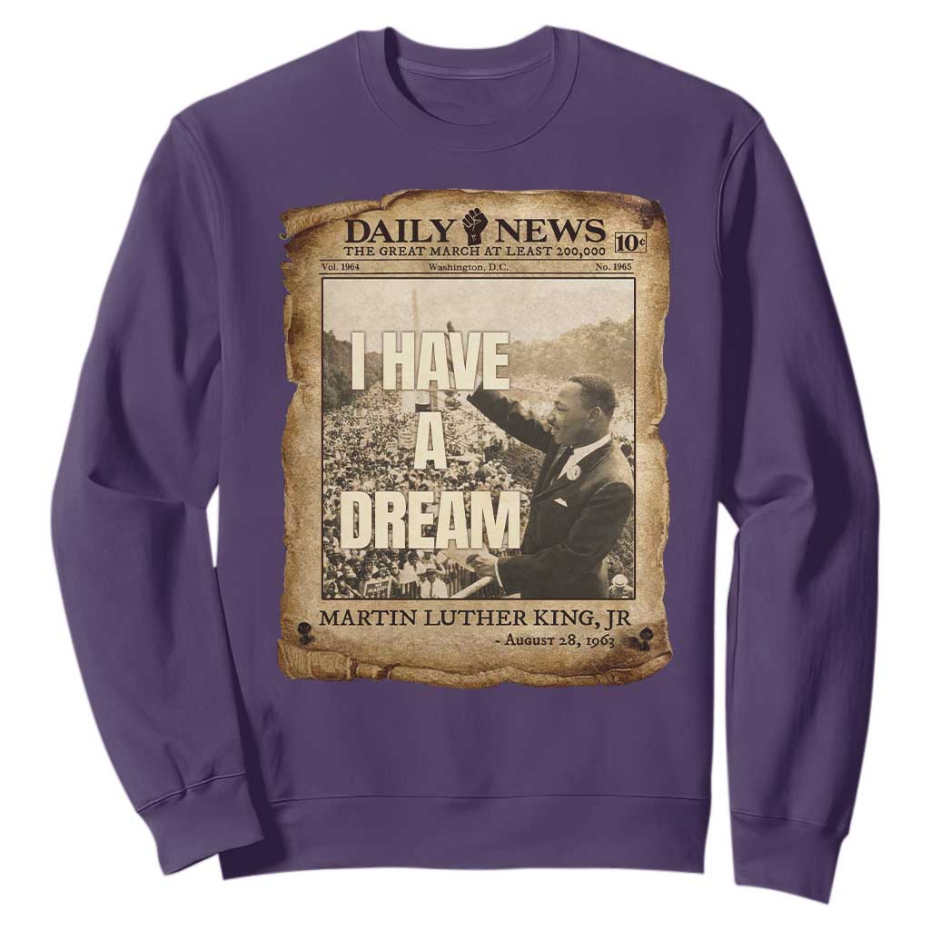 I Have A Dream Martin Luther King MLK Day Sweatshirt March On Washington Black History TS11 Purple Print Your Wear