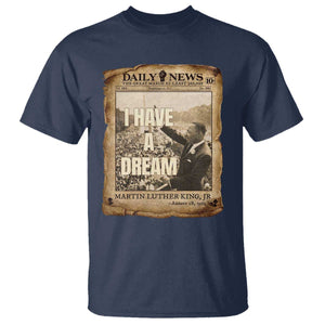 I Have A Dream Martin Luther King MLK Day T Shirt March On Washington Black History TS11 Navy Print Your Wear