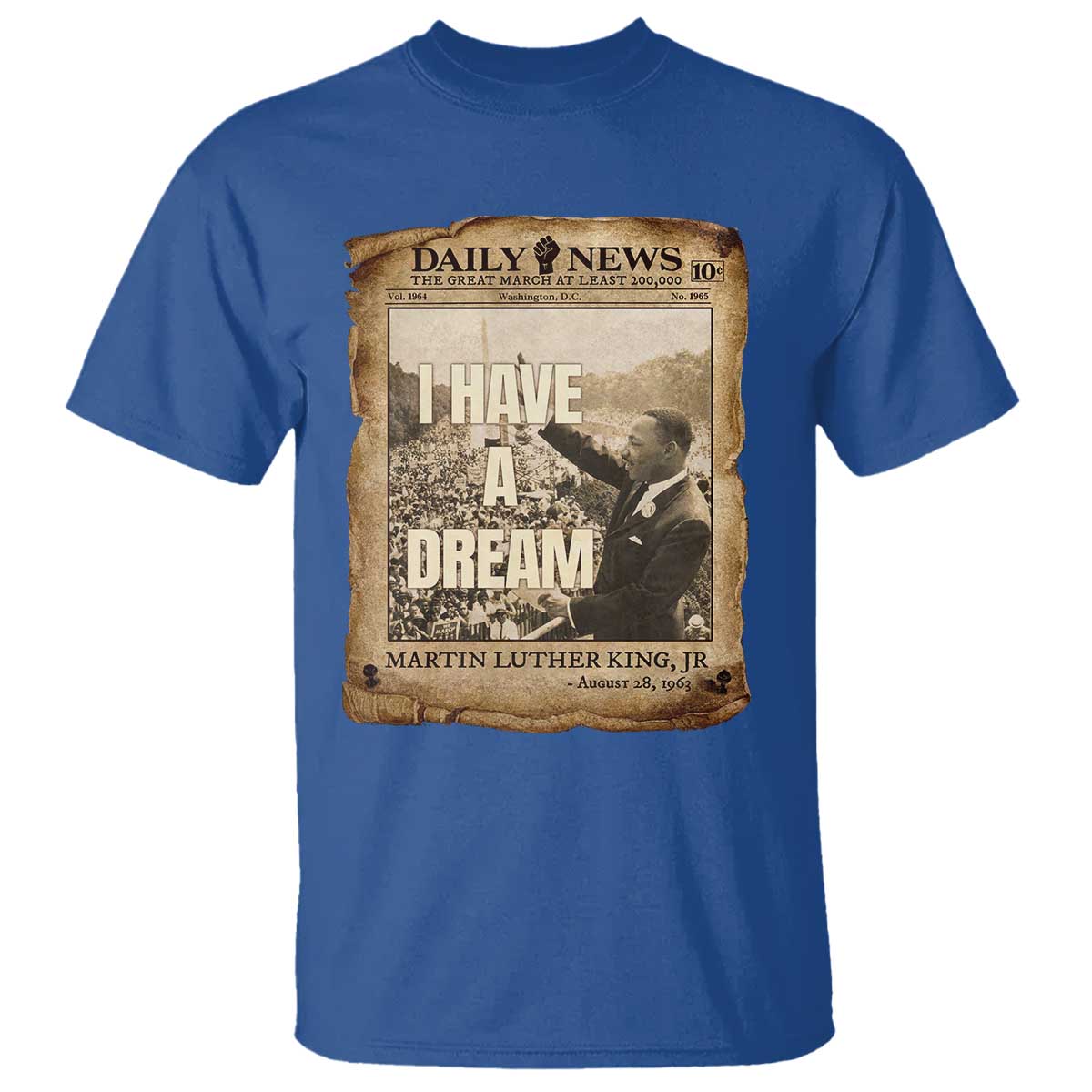 I Have A Dream Martin Luther King MLK Day T Shirt March On Washington Black History TS11 Royal Blue Print Your Wear