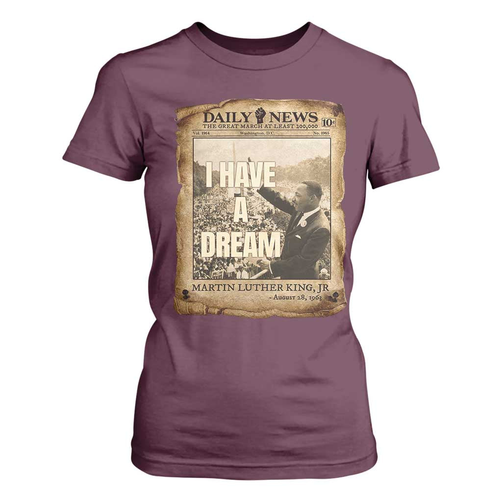 I Have A Dream Martin Luther King MLK Day T Shirt For Women March On Washington Black History TS11 Maroon Print Your Wear