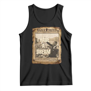 I Have A Dream Martin Luther King MLK Day Tank Top March On Washington Black History TS11 Black Print Your Wear