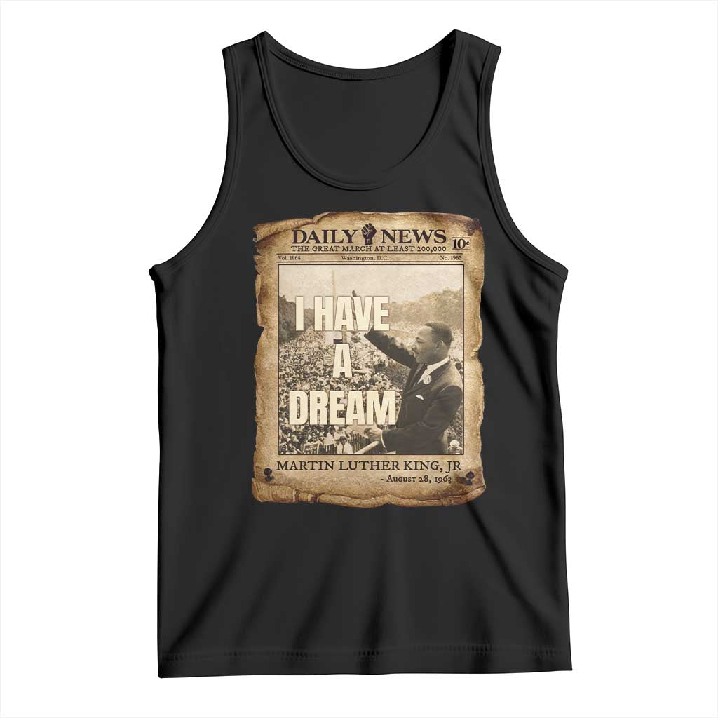 I Have A Dream Martin Luther King MLK Day Tank Top March On Washington Black History TS11 Black Print Your Wear