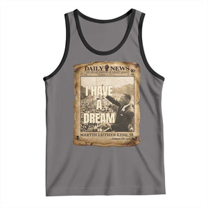 I Have A Dream Martin Luther King MLK Day Tank Top March On Washington Black History TS11 Deep Heather Black Print Your Wear