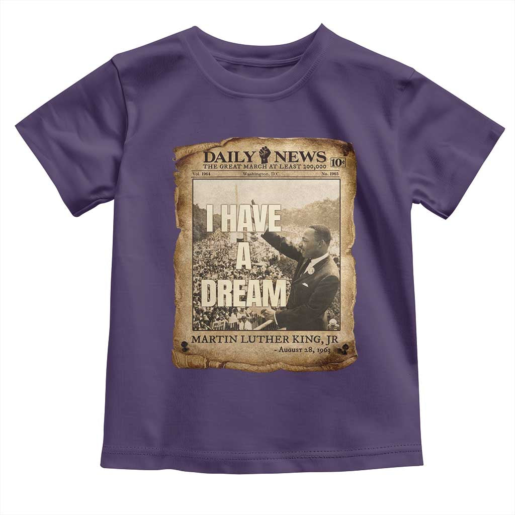 I Have A Dream Martin Luther King MLK Day Toddler T Shirt March On Washington Black History TS11 Purple Print Your Wear