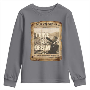 I Have A Dream Martin Luther King MLK Day Youth Sweatshirt March On Washington Black History TS11 Charcoal Print Your Wear