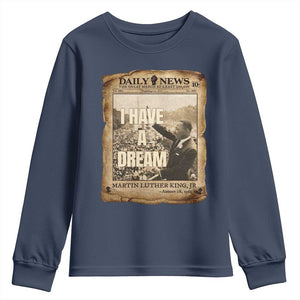 I Have A Dream Martin Luther King MLK Day Youth Sweatshirt March On Washington Black History TS11 Navy Print Your Wear