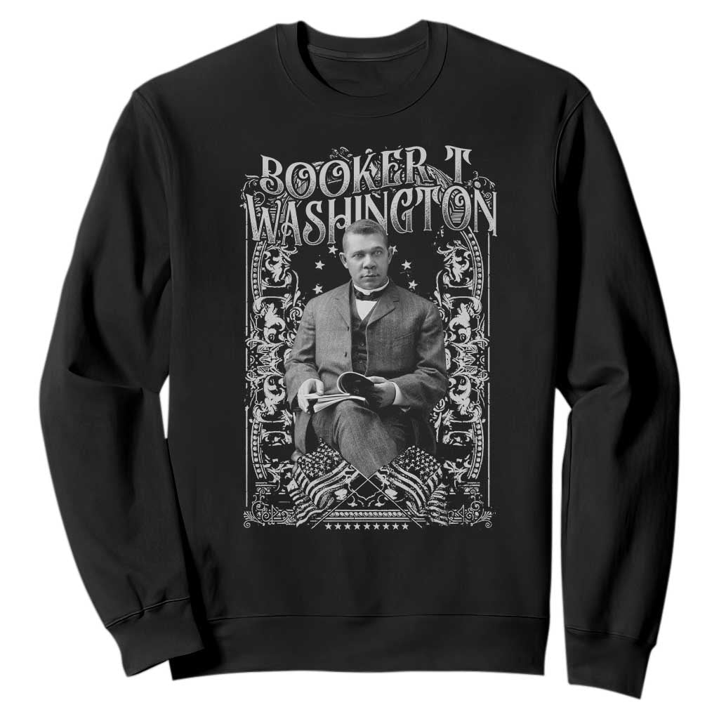 Booker Taliaferro Washington Sweatshirt African American Educator Black History TS11 Black Print Your Wear