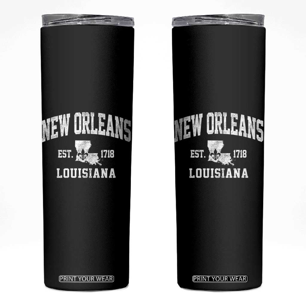 New Orleans Louisiana LA Est 1718 Skinny Tumbler TS11 Black Print Your Wear