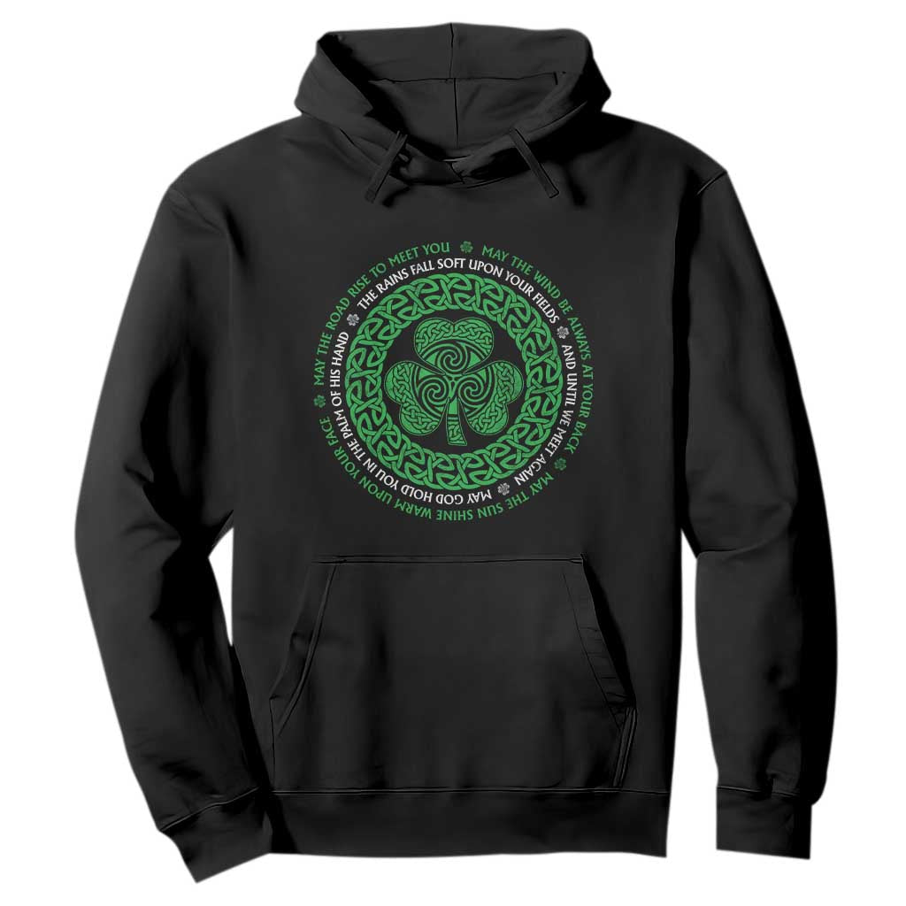 Irish Blessing May The Road Rise To Meet You Hoodie Celtic Knot Shamrock TS11 Black Print Your Wear