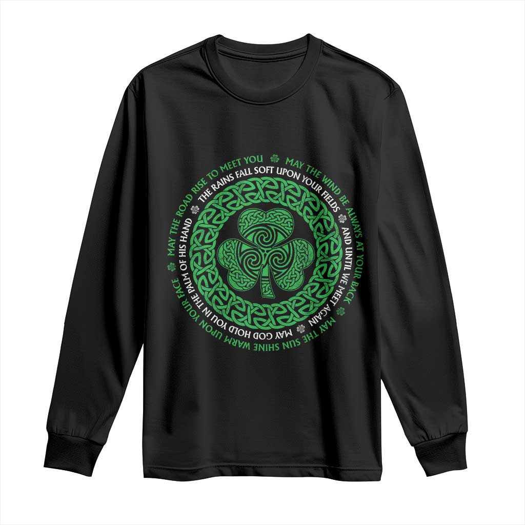 Irish Blessing May The Road Rise To Meet You Long Sleeve Shirt Celtic Knot Shamrock TS11 Black Print Your Wear