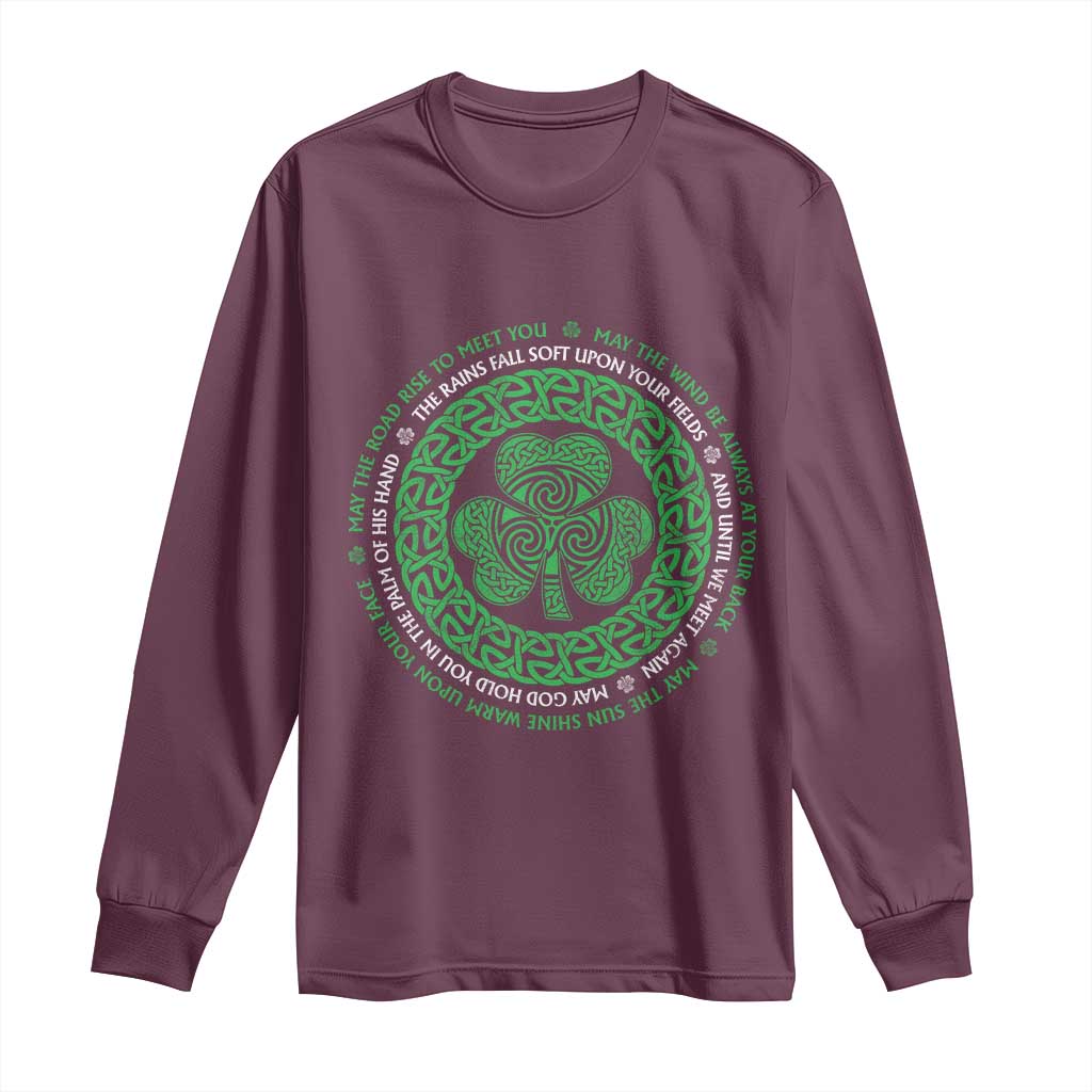 Irish Blessing May The Road Rise To Meet You Long Sleeve Shirt Celtic Knot Shamrock TS11 Maroon Print Your Wear