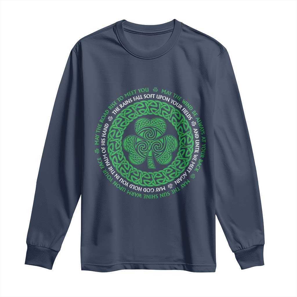 Irish Blessing May The Road Rise To Meet You Long Sleeve Shirt Celtic Knot Shamrock TS11 Navy Print Your Wear