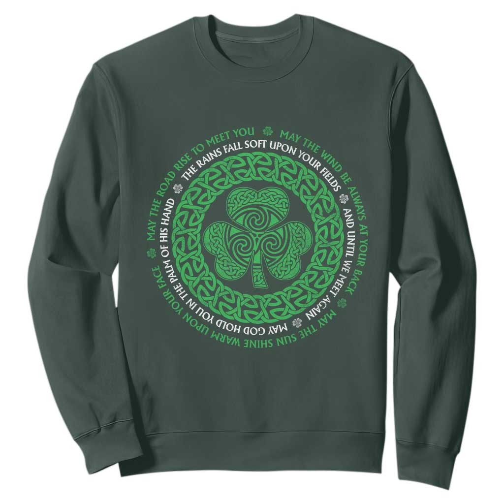 Irish Blessing May The Road Rise To Meet You Sweatshirt Celtic Knot Shamrock TS11 Dark Forest Green Print Your Wear