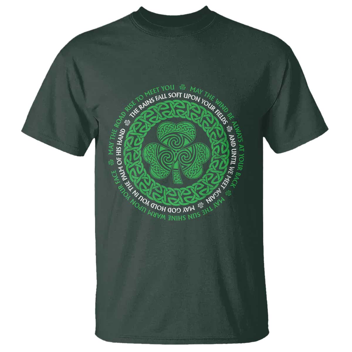Irish Blessing May The Road Rise To Meet You T Shirt Celtic Knot Shamrock TS11 Dark Forest Green Print Your Wear
