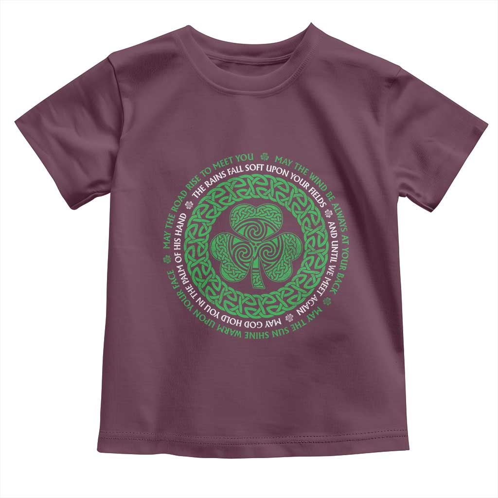 Irish Blessing May The Road Rise To Meet You Toddler T Shirt Celtic Knot Shamrock TS11 Maroon Print Your Wear