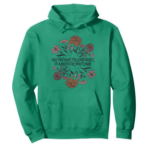 May You Have The Confidence Of A Mediorcre White Man Hoodie Vintage Floral TS11 Irish Green Print Your Wear