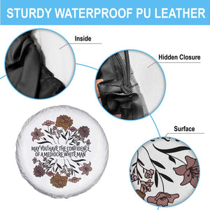 May You Have The Confidence Of A Mediorcre White Man Spare Tire Cover Vintage Floral TS11 Print Your Wear