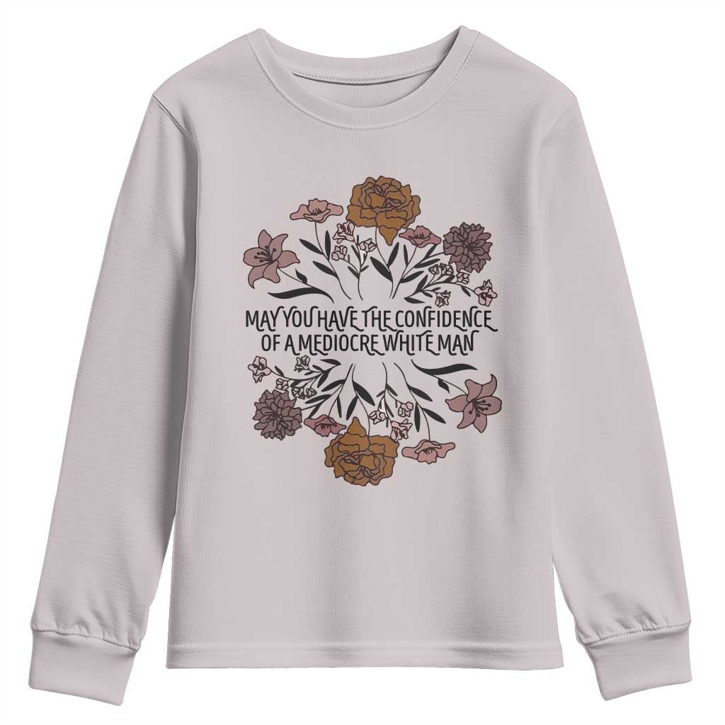 May You Have The Confidence Of A Mediorcre White Man Youth Sweatshirt Vintage Floral TS11 Ice Gray Print Your Wear