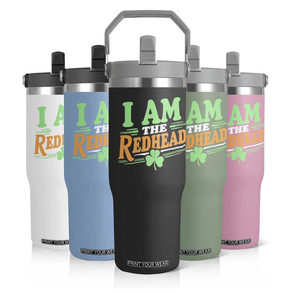 Funny St Patrick's Day I Am The Redhead Flip Straw Tumbler Shamrock TS11 Print Your Wear