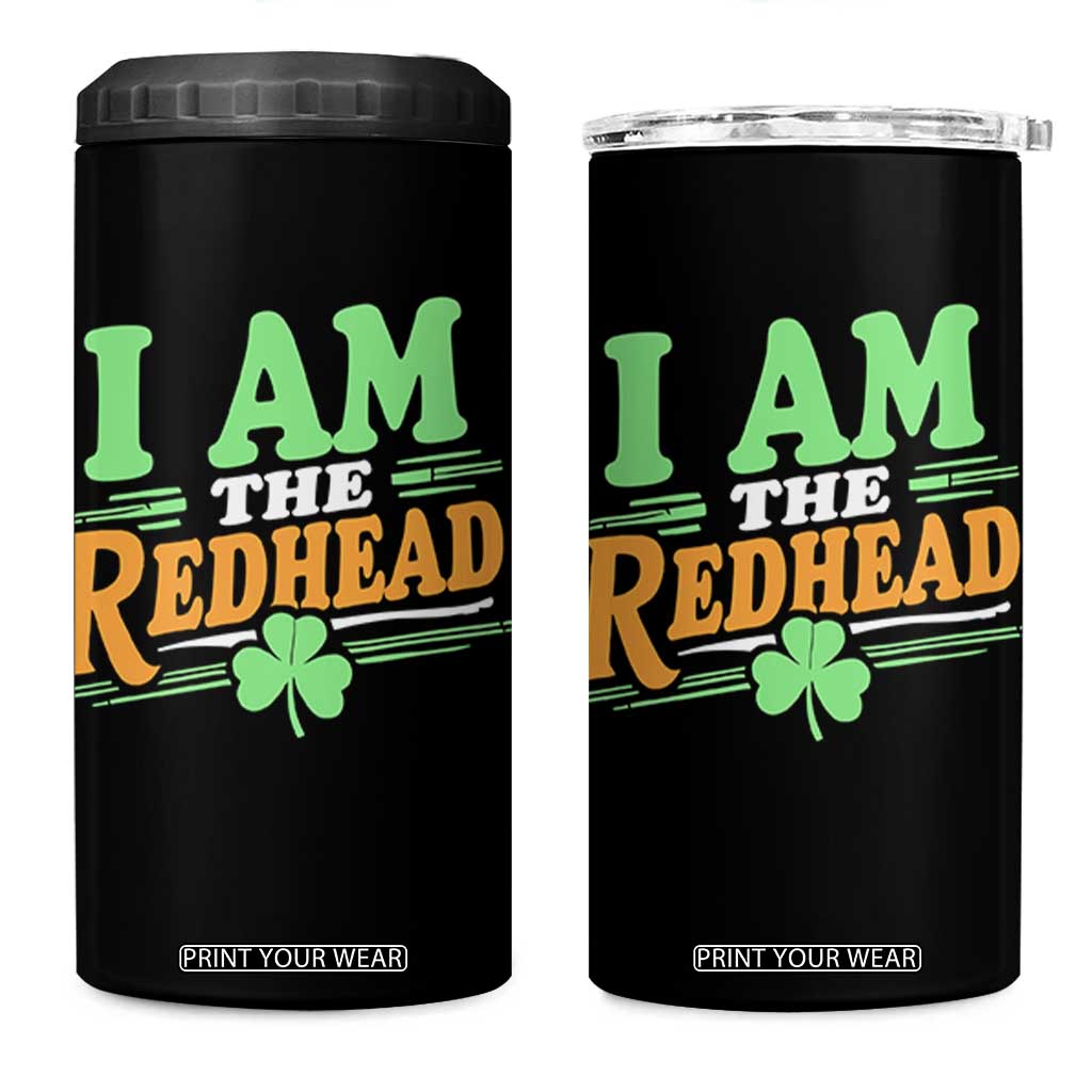 Funny St Patrick's Day I Am The Redhead 4 in 1 Can Cooler Tumbler Shamrock TS11 One Size: 16 oz Black Print Your Wear