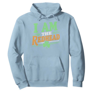 Funny St Patrick's Day I Am The Redhead Hoodie Shamrock TS11 Light Blue Print Your Wear