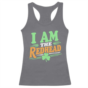 Funny St Patrick's Day I Am The Redhead Racerback Tank Top Shamrock TS11 Charcoal Print Your Wear