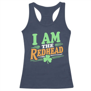 Funny St Patrick's Day I Am The Redhead Racerback Tank Top Shamrock TS11 Navy Print Your Wear