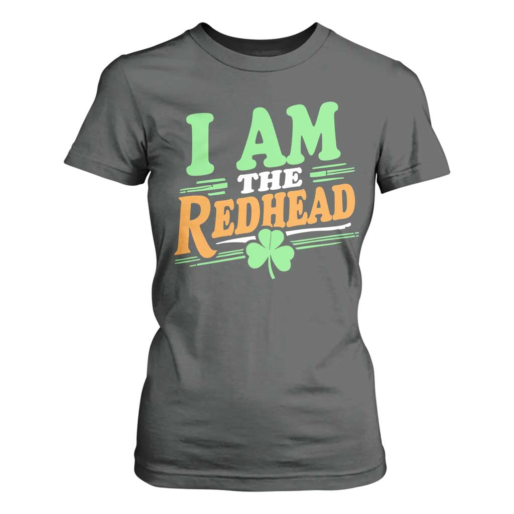 Funny St Patrick's Day I Am The Redhead T Shirt For Women Shamrock TS11 Dark Heather Print Your Wear