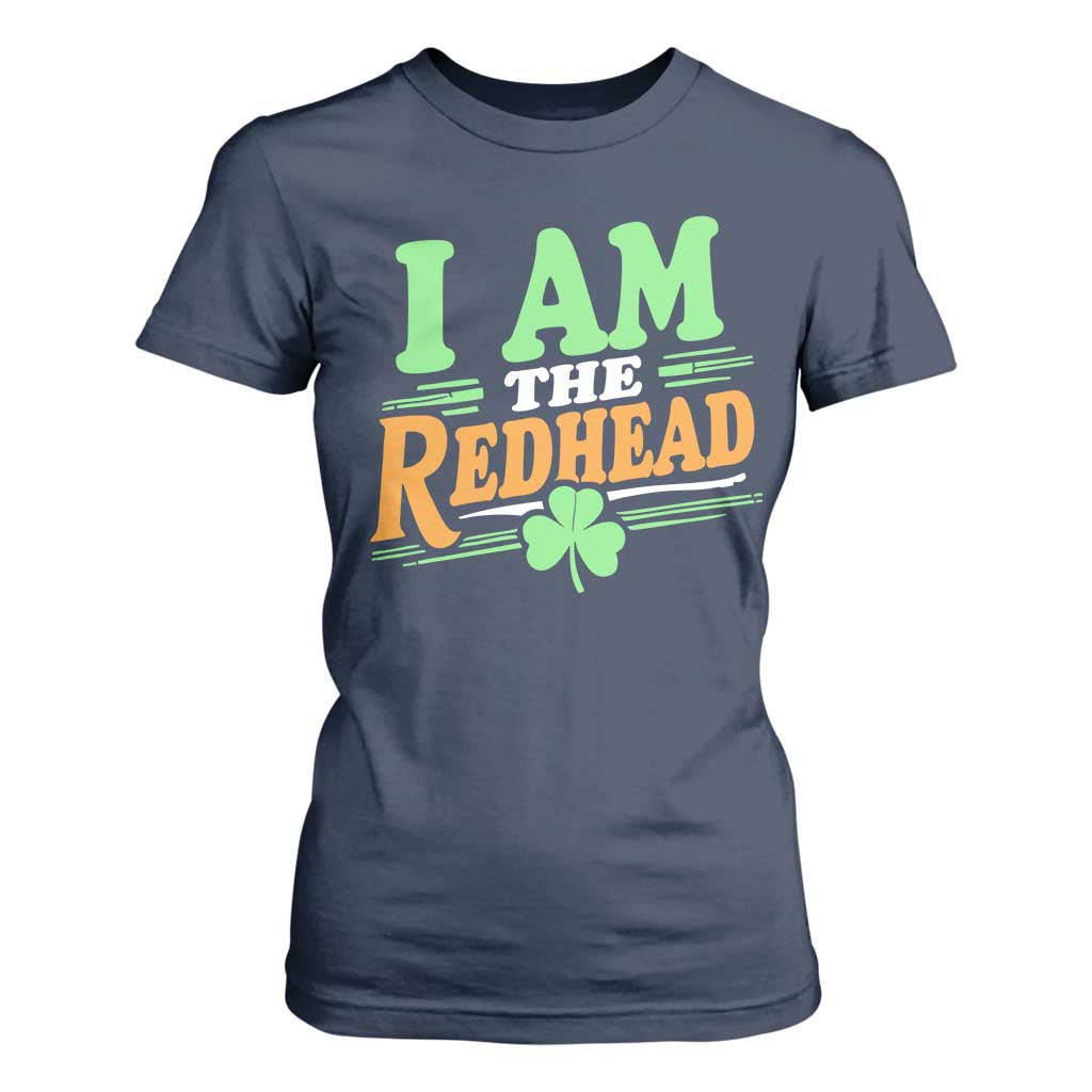 Funny St Patrick's Day I Am The Redhead T Shirt For Women Shamrock TS11 Navy Print Your Wear