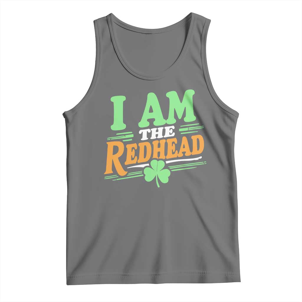 Funny St Patrick's Day I Am The Redhead Tank Top Shamrock TS11 Black Heather Print Your Wear