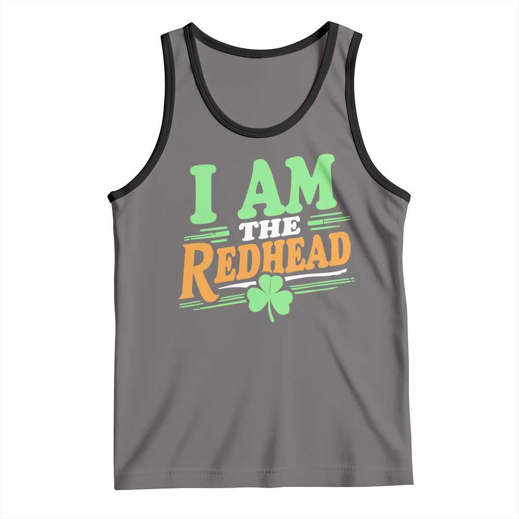 Funny St Patrick's Day I Am The Redhead Tank Top Shamrock TS11 Deep Heather Black Print Your Wear
