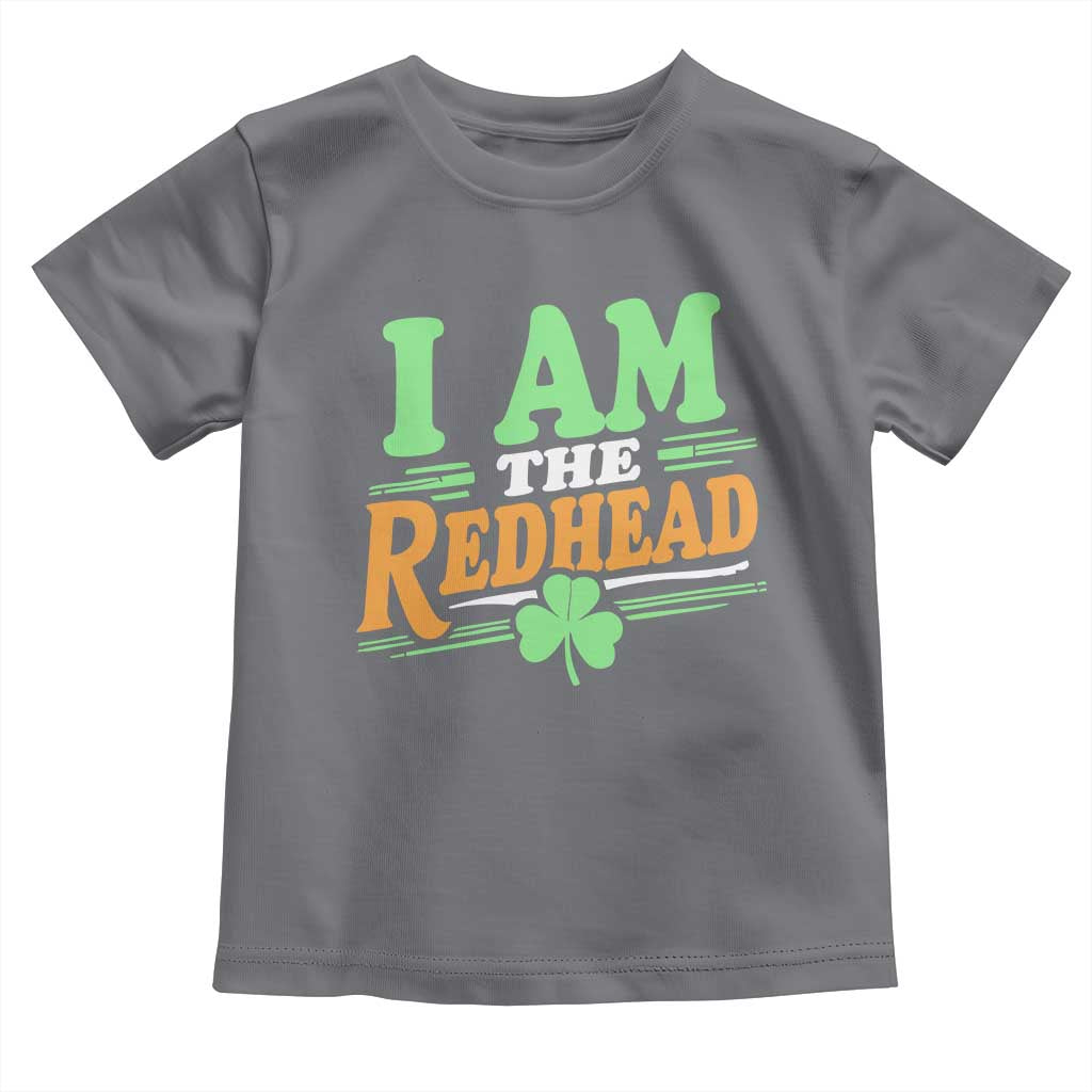Funny St Patrick's Day I Am The Redhead Toddler T Shirt Shamrock TS11 Charcoal Print Your Wear