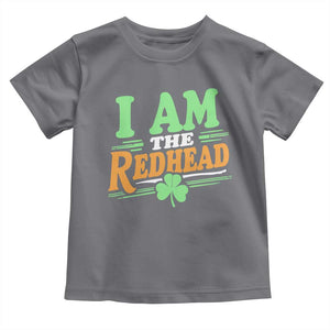 Funny St Patrick's Day I Am The Redhead Toddler T Shirt Shamrock TS11 Charcoal Print Your Wear