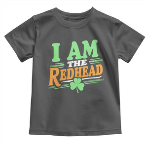 Funny St Patrick's Day I Am The Redhead Toddler T Shirt Shamrock TS11 Dark Heather Print Your Wear
