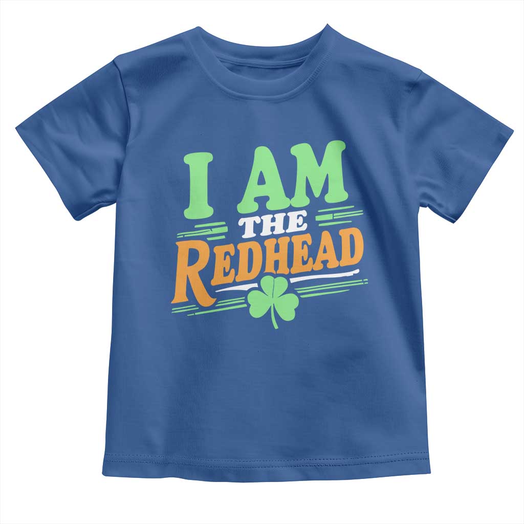 Funny St Patrick's Day I Am The Redhead Toddler T Shirt Shamrock TS11 Royal Blue Print Your Wear