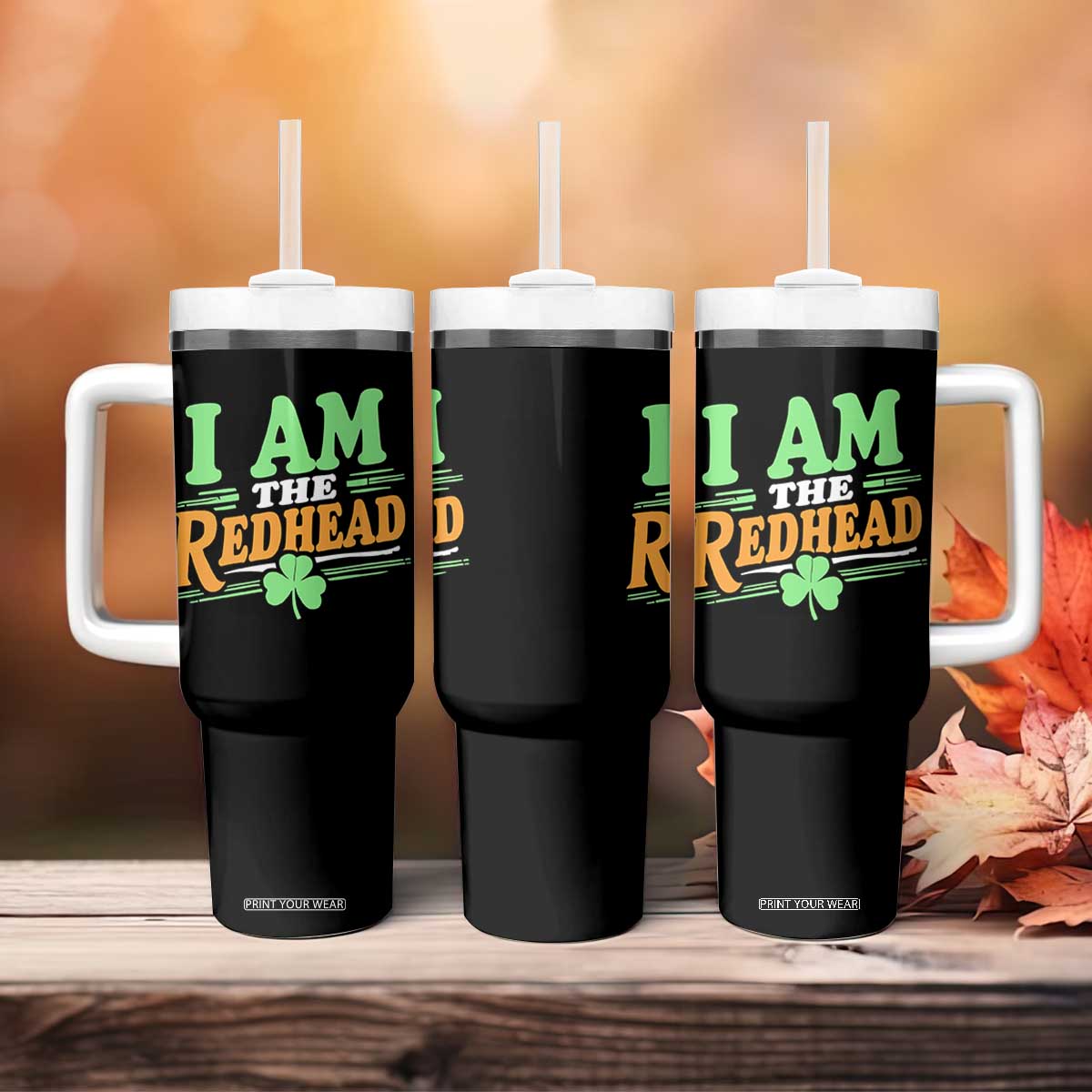 Funny St Patrick's Day I Am The Redhead Tumbler With Handle Shamrock TS11 Print Your Wear