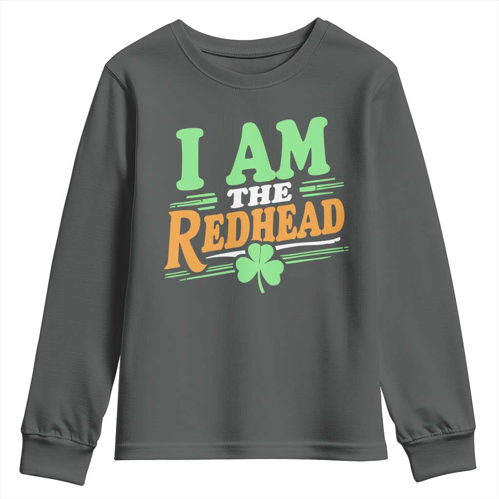 Funny St Patrick's Day I Am The Redhead Youth Sweatshirt Shamrock TS11 Dark Heather Print Your Wear