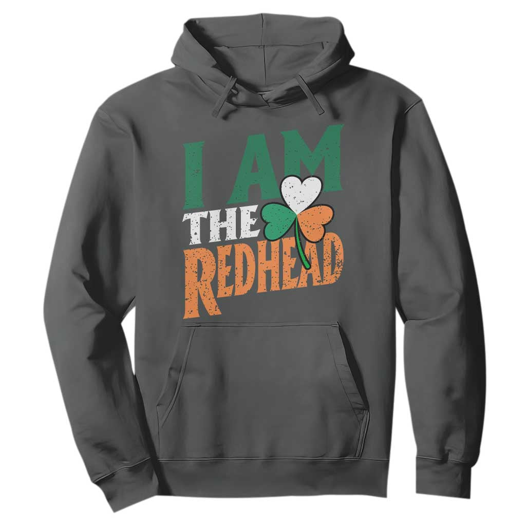 Funny Irish St Patrick's Day I Am The Redhead Hoodie Ireland Flag Shamrock TS11 Dark Heather Print Your Wear