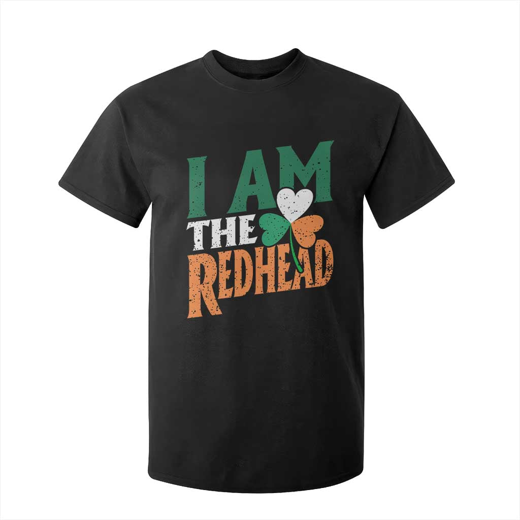 Funny Irish St Patrick's Day I Am The Redhead T Shirt For Kid Ireland Flag Shamrock TS11 Black Print Your Wear