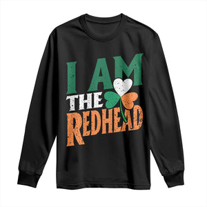 Funny Irish St Patrick's Day I Am The Redhead Long Sleeve Shirt Ireland Flag Shamrock TS11 Black Print Your Wear