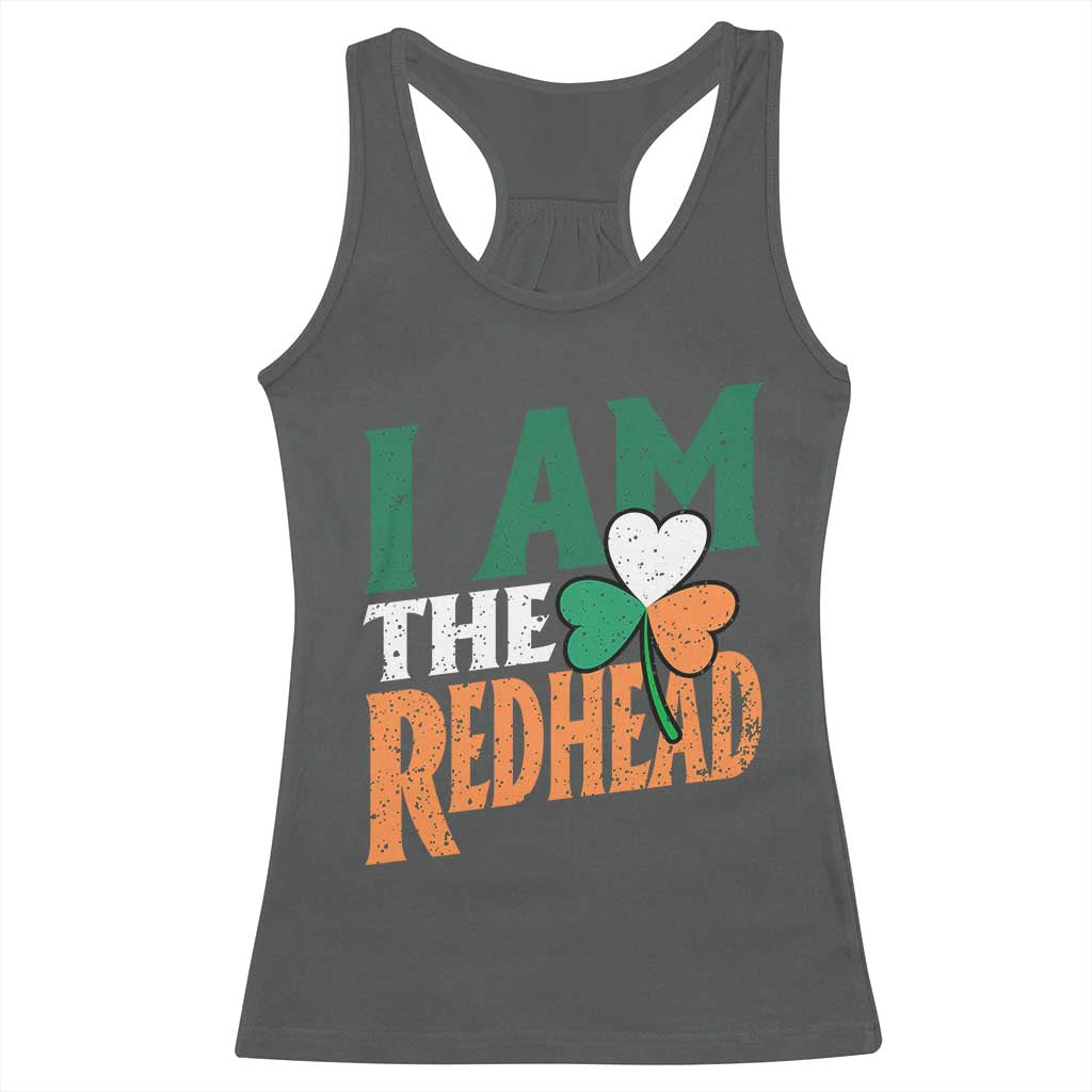 Funny Irish St Patrick's Day I Am The Redhead Racerback Tank Top Ireland Flag Shamrock TS11 Dark Heather Print Your Wear