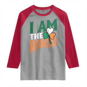 Funny Irish St Patrick's Day I Am The Redhead Raglan Shirt Ireland Flag Shamrock TS11 Sport Gray Red Print Your Wear